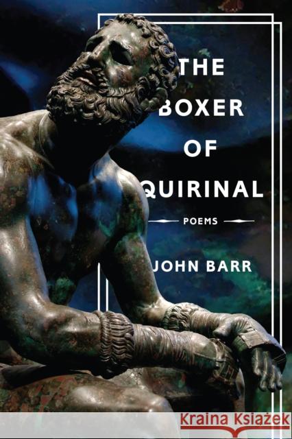 The Boxer of Quirinal John Barr 9781636280912 Red Hen Press