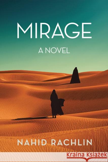 Mirage Nahid Rachlin 9781636281148 Red Hen Press