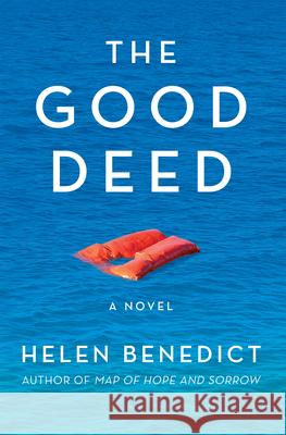 The Good Deed Helen Benedict 9781636282336 Red Hen Press