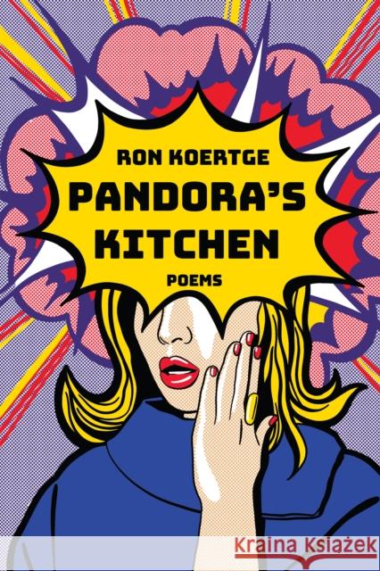 Pandora's Kitchen: Poems Ron Koertge 9781636282954 Red Hen Press