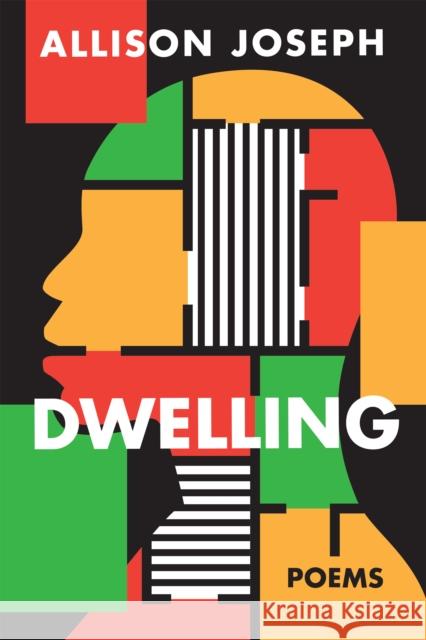 Dwelling: Poems Allison Joseph 9781636284347 Red Hen Press