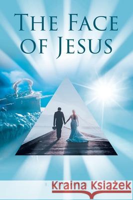 The Face of Jesus R. Nelson Prikryl 9781636301266 Covenant Books