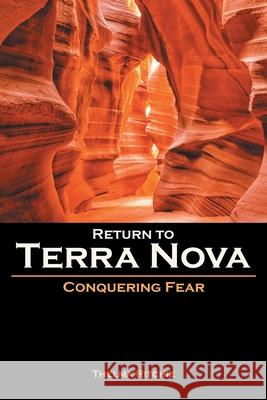 Return to Terra Nova: Conquering Fear Thelma Ritchie 9781636304083