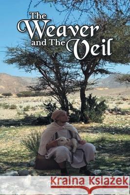 The Weaver and The Veil D L Morgan 9781636307909 Covenant Books