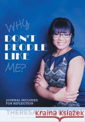 Why Don't People Like Me? Theresa A. Roberts 9781636308821 Covenant Books