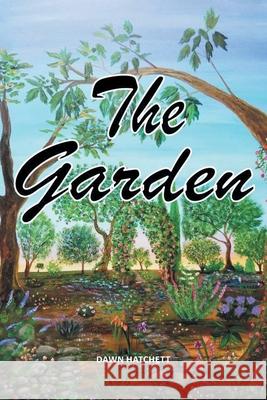 The Garden Dawn Hatchett 9781636308869