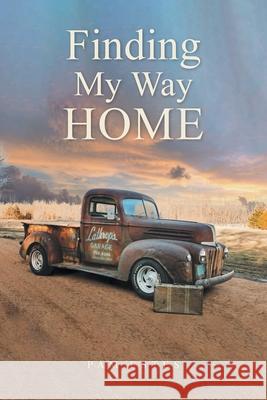 Finding My Way Home Pam Estes 9781636308999 Covenant Books