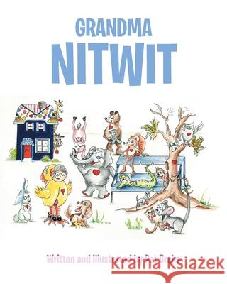 Grandma NitWit Pat Brahs 9781636309446 Covenant Books