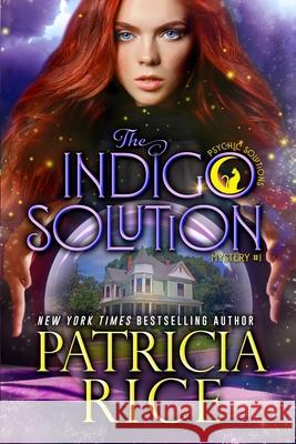 The Indigo Solution: Psychic Solutions Mystery #1 Patricia Rice   9781636320175 Book View Cafe Publishing Cooperative