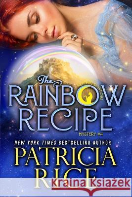 The Rainbow Recipe Patricia Rice 9781636320793