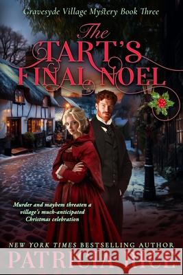 The Tart's Final Noel Patricia Rice 9781636323367