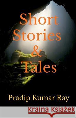 Short Stories & Tales Pradip Kumar   9781636330884