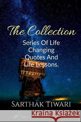 The Collection Sarthak Tiwari 9781636332918 Notion Press