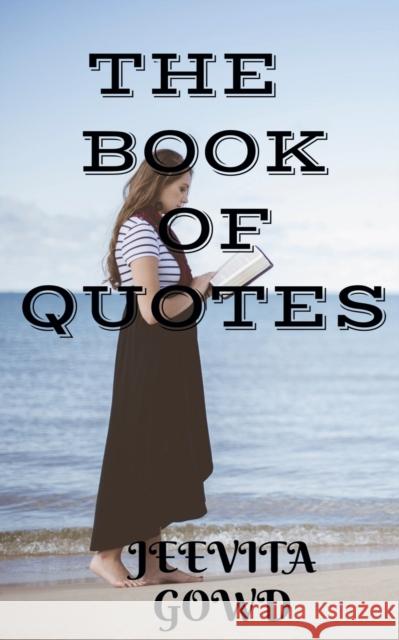 The Book of Quotes Jeevita Gowd   9781636333014 Notion Press