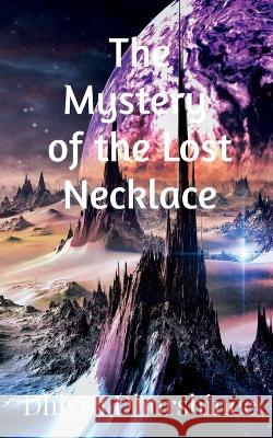 The Mystery of the Lost Necklace A. 9781636334387 Notion Press