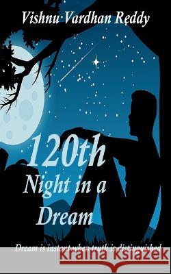 120th Night In a Dream Vishnu Vardhan 9781636334622