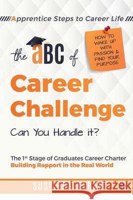 The ABC of Career Challenge: Apprentice Steps to Career Life Susithra Karan 9781636335674 Notion Press