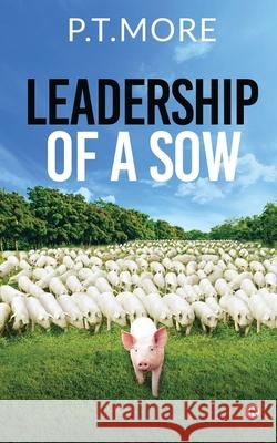 Leadership of a Sow P T More 9781636335759 Notion Press