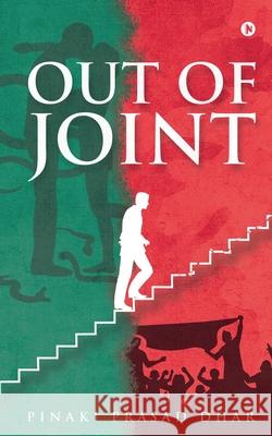 Out of Joint Pinaki Prasad Dhar 9781636337333 Notion Press