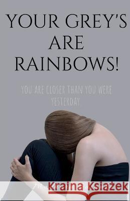 Your Grey\'s are Rainbows Madhura Salunke 9781636338354