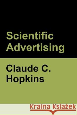 Scientific Advertising Claude C. Hopkins 9781636370026