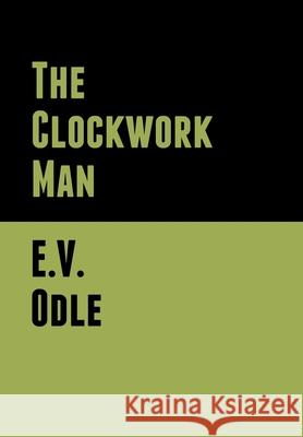 The Clockwork Man E V Odle 9781636370088