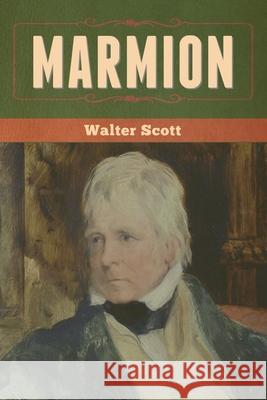 Marmion Walter Scott 9781636371382 Bibliotech Press