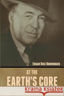 At the Earth's Core Edgar Rice Burroughs 9781636372143 Bibliotech Press