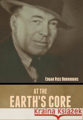 At the Earth's Core Edgar Rice Burroughs 9781636372150 Bibliotech Press