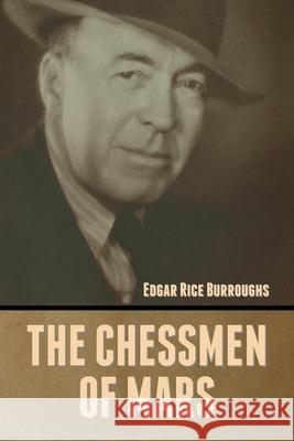 The Chessmen of Mars Edgar Rice Burroughs 9781636372303 Bibliotech Press