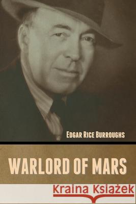 Warlord of Mars Edgar Rice Burroughs 9781636372426 Bibliotech Press