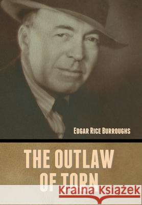 The Outlaw of Torn Edgar Rice Burroughs 9781636372457
