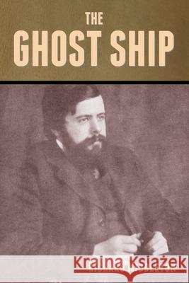 The Ghost Ship Richard Middleton 9781636372488