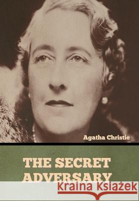 The Secret Adversary Agatha Christie 9781636373232 Bibliotech Press