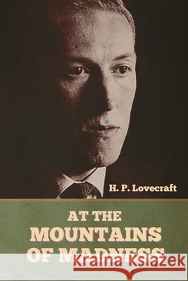 At the Mountains of Madness H P Lovecraft 9781636373720 Bibliotech Press