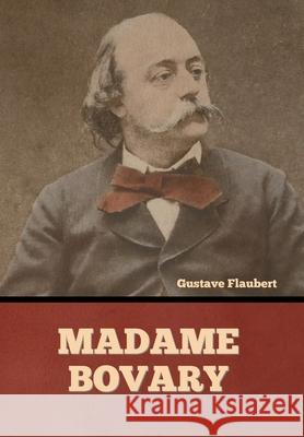 Madame Bovary Gustave Flaubert 9781636374901