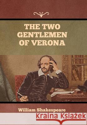 The Two Gentlemen of Verona William Shakespeare 9781636376196