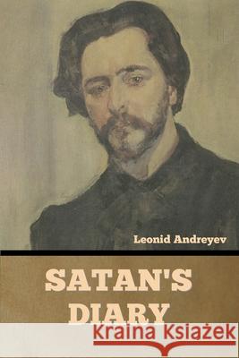 Satan's Diary Leonid Andreyev 9781636377049