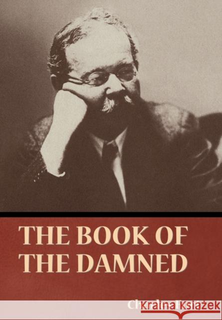 The Book of the Damned Charles Fort 9781636377551 Bibliotech Press