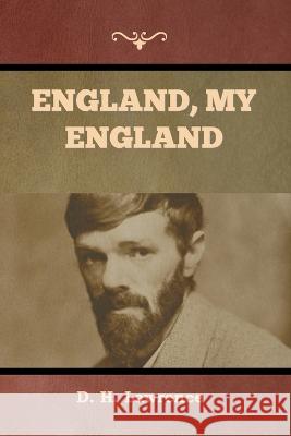 England, My England D H Lawrence   9781636379135 Bibliotech Press