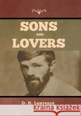 Sons and Lovers D H Lawrence   9781636379227 Bibliotech Press