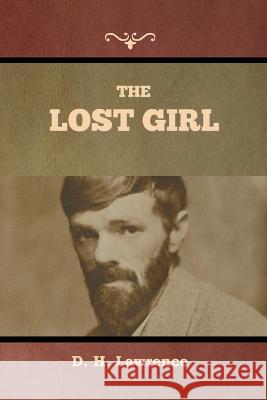 The Lost Girl D H Lawrence   9781636379258 Bibliotech Press