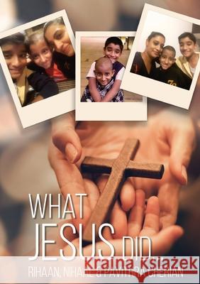 What Jesus Did... Pavithra Cherian 9781636401607