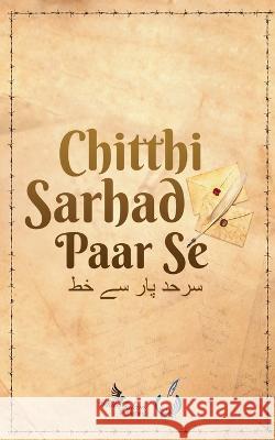 Chitthi Sarhad Paar Se White Falcon Publishing 9781636403922 White Falcon Publishing