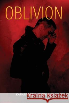 Oblivion Karanvir Singh Bharaj 9781636404790 White Falcon Publishing
