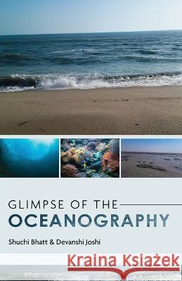 Glimpse of the Oceanography Shuchi Bhatt Devanshi Joshi 9781636407296