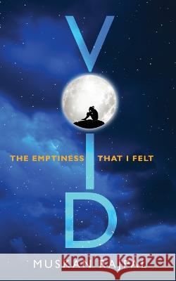 VOID - The Emptiness That I Felt Muskan Rajpal 9781636407456