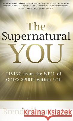 Supernatural You Brenda Kunneman 9781636412139 Charisma House