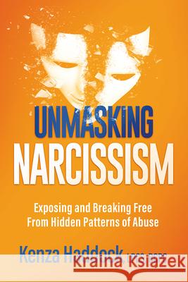 Unmasking Narcissism Kenza Haddock 9781636413914