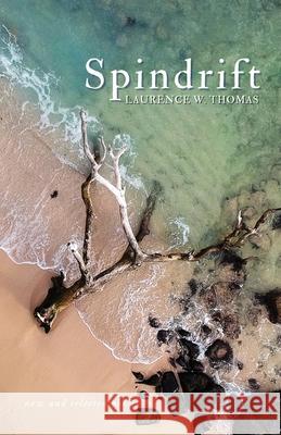 Spindrift Laurence W. Thomas 9781636495323